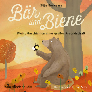 Stijn Moekaars: Bär und Biene, Kleine Geschichten einer großen Freundschaft (Ungekürzte Lesung)