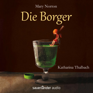 Mary Norton: Die Borger (Ungekürzte Fassung)