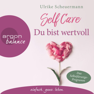 Ulrike Scheuermann: Self Care - Du bist wertvoll (Gekürzte Lesung)