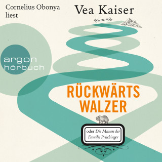 Vea Kaiser: Rückwärtswalzer oder Die Manen der Familie Prischinger (Ungekürzte Lesung)