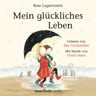Rose Lagercrantz: Mein glückliches Leben (Ungekürzte Lesung mit Musik)