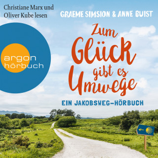 Graeme Simsion, Anne Buist: Zum Glück gibt es Umwege - Ein Jakobs-Hörbuch (Autorisierte Lesefassung)