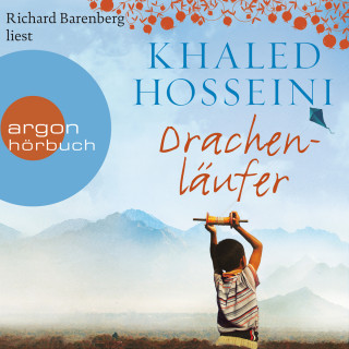 Khaled Hosseini: Drachenläufer (Ungekürzte Lesung)