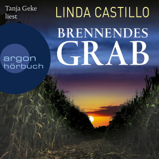 Linda Castillo: Brennendes Grab - Kate Burkholder ermittelt, Band 10 (Gekürzte Lesung)