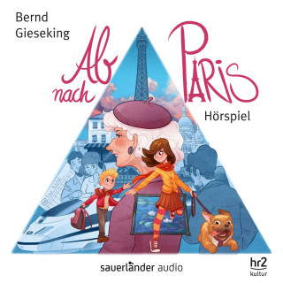 Bernd Gieseking: Ab nach Paris (Hörspiel)