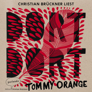 Tommy Orange: Dort dort (Ungekürzte Lesung)