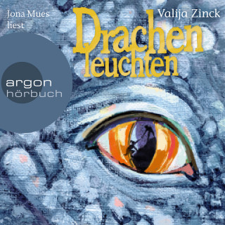 Valija Zinck: Drachenleuchten (Gekürzte Lesung)