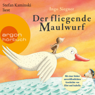 Ingo Siegner: Der fliegende Maulwurf (Gekürzte Lesung mit Musik)