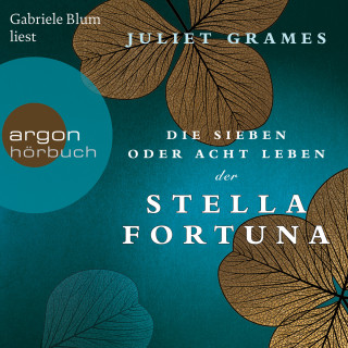 Juliet Grames: Die sieben oder acht Leben der Stella Fortuna (Gekürzte Lesung)