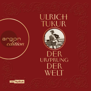 Ulrich Tukur: Der Ursprung der Welt (Ungekürzte Autorenlesung)