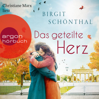 Birgit Schönthal: Das geteilte Herz (Ungekürzte Lesung)
