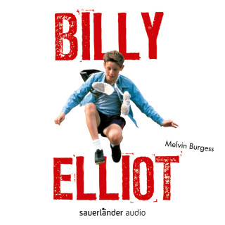 Melvin Burgess: Billy Elliot (Ungekürzte Lesung)