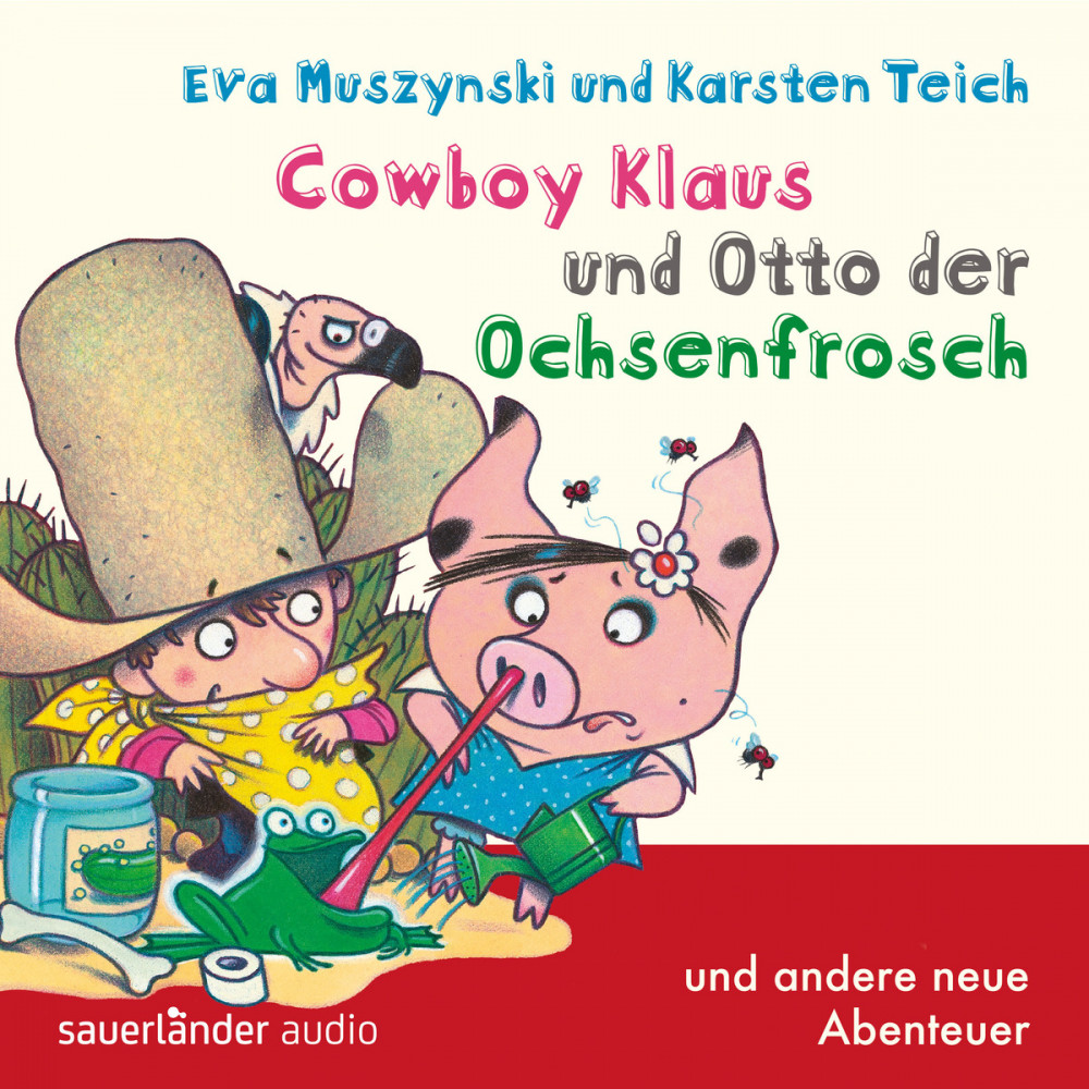 Cowboy Klaus, Band 5 Cowboy Klaus und Otto der Ochsenfroschund