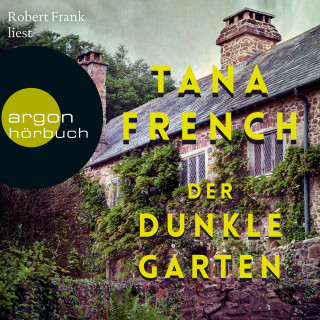 Tana French: Der dunkle Garten (Ungekürzte Lesung)