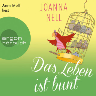 Joanna Nell: Das Leben ist bunt (Ungekürzte Lesung)