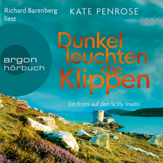 Kate Penrose: Dunkel leuchten die Klippen - Ben Kitto ermittelt auf den Scilly-Inseln, Band 2 (Ungekürzte Lesung)
