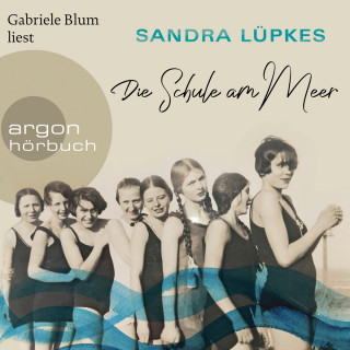 Sandra Lüpkes: Die Schule am Meer (Ungekürzte Lesung)