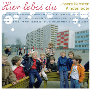 Diverse: Hier lebst du - Unsere liebsten Kinderlieder