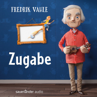 Fredrik Vahle: Zugabe: Musiker interpretieren seine schönsten Lieder (Präsentiert von Fredrik Vahle)