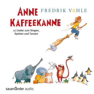 Fredrik Vahle: Anne Kaffeekanne - 12 Lieder zum Singen, Spielen und Tanzen