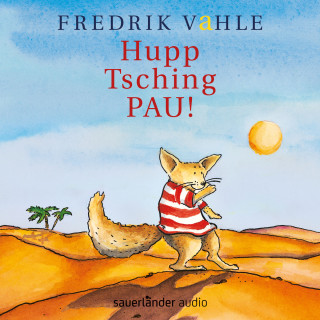 Fredrik Vahle: Hupp Tsching PAU!