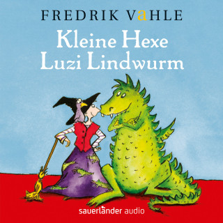 Fredrik Vahle: Kleine Hexe Luzi Lindwurm - Hexen-, Riesen-, Drachenlieder