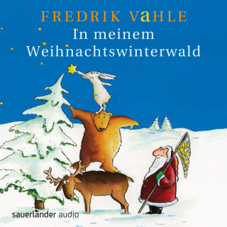 Fredrik Vahle: In meinem Weihnachtswinterwald