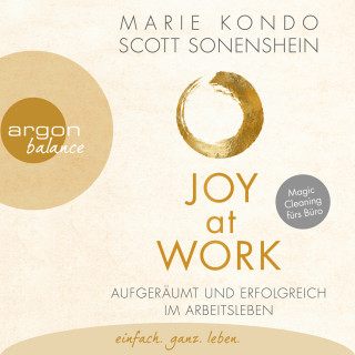 Marie Kondo, Scott Sonenshein: Joy at Work - Aufgeräumt und erfolgreich im Arbeitsleben (Ungekürzte Lesung)