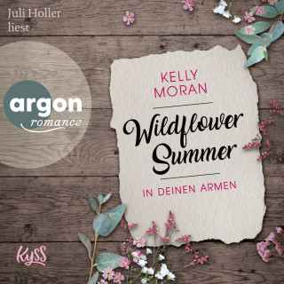 Kelly Moran: In deinen Armen - Wildflower Summer, Band 1 (Ungekürzte Lesung)
