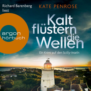 Kate Penrose: Kalt flüstern die Wellen - Ben Kitto ermittelt auf den Scilly-Inseln, Band 3 (Ungekürzte Lesung)