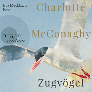 Charlotte McConaghy: Zugvögel (Ungekürzte Lesung)