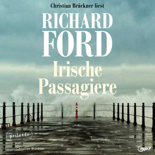 Richard Ford: Irische Passagiere (Ungekürzte Lesung)