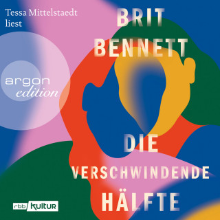 Brit Bennett: Die verschwindende Hälfte (Ungekürzte Lesung)