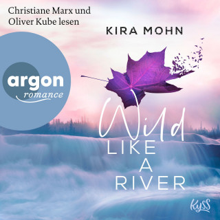 Kira Mohn: Wild like a River - Kanada, Band 1 (Ungekürzte Lesung)