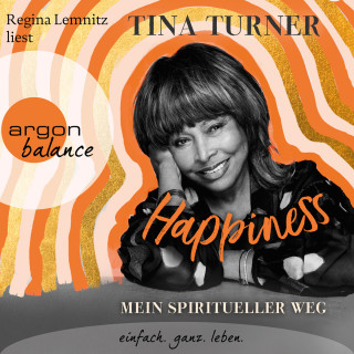 Tina Turner: Happiness (Ungekürzte Lesung)