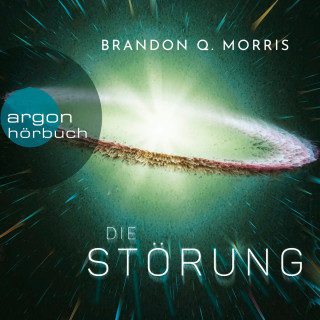 Brandon Q. Morris: Die Störung - Die Störung, Band 1 (Ungekürzte Lesung)