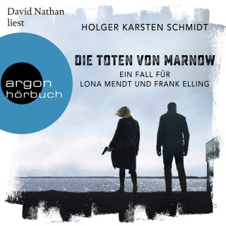 Holger Karsten Schmidt: Die Toten von Marnow - Ein Fall für Lona Mendt und Frank Elling (Ungekürzte Lesung)