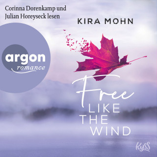 Kira Mohn: Free like the Wind - Kanada, Band 2 (Ungekürzte Lesung)