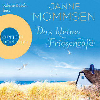 Janne Mommsen: Das kleine Friesencafé (Ungekürzte Lesung)
