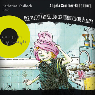Angela Sommer-Bodenburg: Der kleine Vampir und der unheimliche Patient - Der kleine Vampir, Band 9 (Ungekürzt)