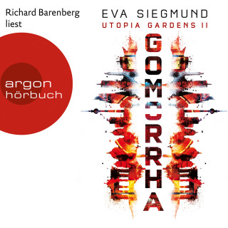 Eva Siegmund: Gomorrha - Utopia Gardens, Band 2 (Ungekürzte Lesung)