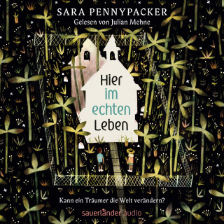 Sara Pennypacker: Hier im echten Leben (Ungekürzte Lesung)