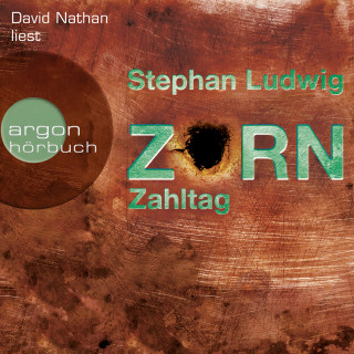 Stephan Ludwig: Zahltag - Zorn, Band 10 (Ungekürzte Lesung)