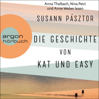 Susann Pásztor: Die Geschichte von Kat und Easy (Ungekürzte Lesung)