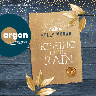Kelly Moran: Kissing in the Rain (Ungekürzt)
