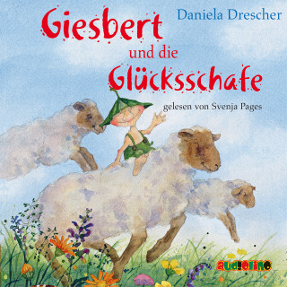 Daniela Drescher: Giesbert und die Glücksschafe