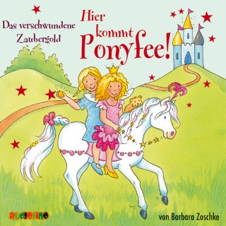 Barbara Zoschke: Hier kommt Ponyfee (17): Das verschwunden Zaubergold