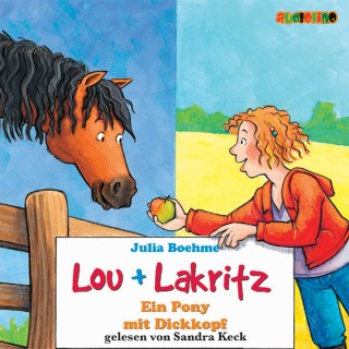 Julia Boehme: Lou + Lakritz (1): Ein Pony mit Dickkopf