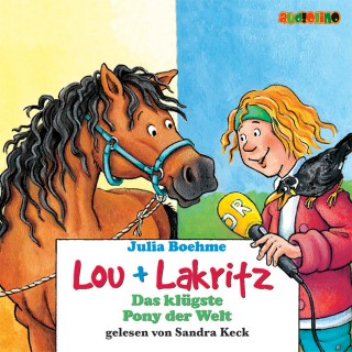 Julia Boehme: Lou + Lakritz (3): Das klügste Pony der Welt