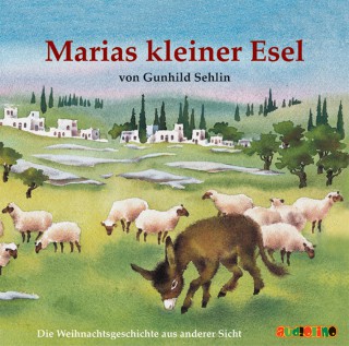 Gunhild Sehlin: Marias kleiner Esel